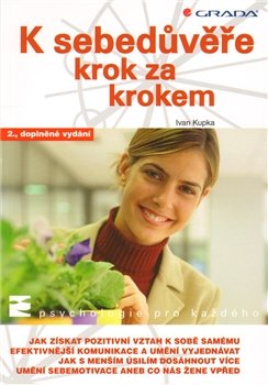 K sebedůvěře krok za krokem - Ivan Kupka