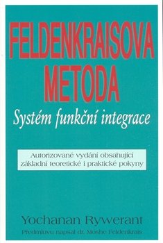 Feldenkraisova metoda-Systém funkční integrace - Yochanan Rywerant