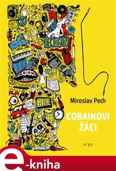 Cobainovi žáci - Miroslav Pech