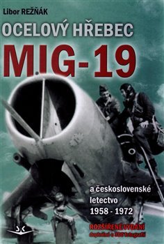 Ocelový hřebec Mig-19 - Libor Režňák