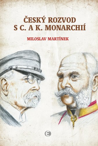 Český rozvod s c. a k. monarchií