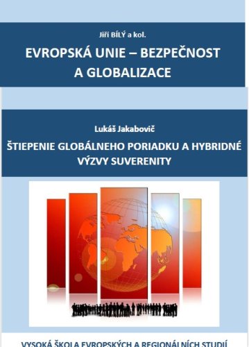 Štiepenie globálneho poriadku a hybridné výzvy suverenity