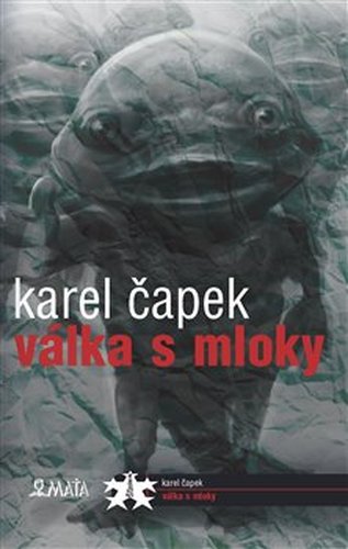 Válka s mloky - Karel Čapek