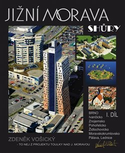 Jižní Morava shůry I.díl - Zdeněk Vošický