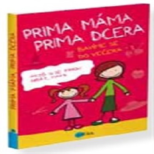 Prima máma, prima dcera – bavíme se do večera