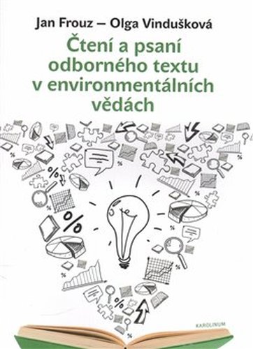 Čtení a psaní odborného textu v environmentálních vědách - Jan Frouz, Olga Vindušková