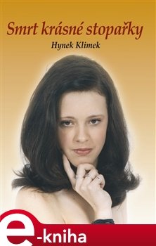 Smrt krásné stopařky - Hynek Klimek