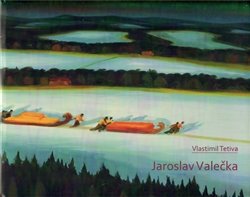 Jaroslav Valečka - Vlastimil Tetiva