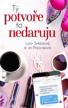 Tý potvoře to nedaruju - Lucy Sykesová, Jo Piazzaová