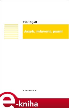 Jazyk, mluvení, psaní - Petr Sgall