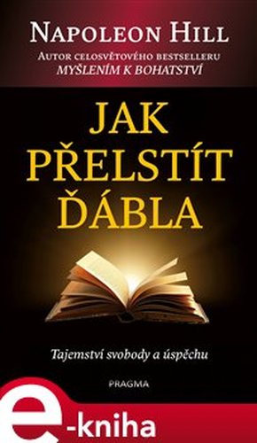 Jak přelstít ďábla - Napoleon Hill
