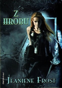 Z hrobu - Jeaniene Frost