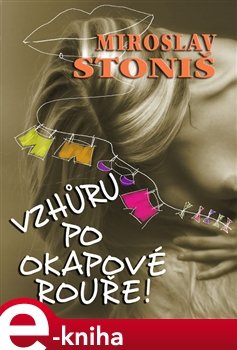 Vzhůru po okapové rouře! - Miroslav Stoniš