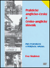 Praktický anglicko-český a česko-anglický slovník pro podnikání a veřejnou správu - Eva Skálová