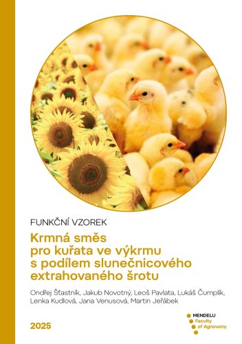 Funkční vzorek: Krmná směs pro kuřata ve výkrmu s podílem slunečnicového extrahovaného šrotu