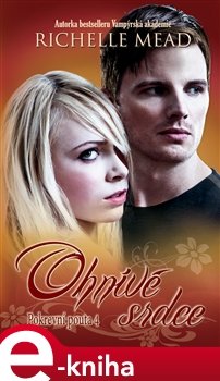 Ohnivé srdce - Richelle Mead