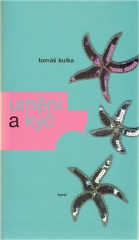 Umění a kýč - Tomáš Kulka