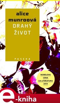 Drahý život - Alice Munroová