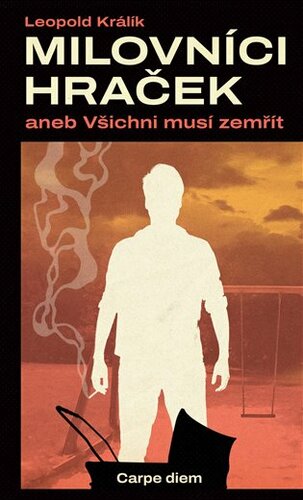 Milovníci hraček aneb Všichni musí zemřít