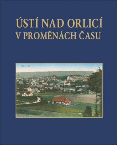 Ústí nad Orlicí v proměnách času