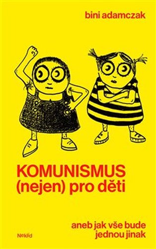 Komunismus (nejen) pro děti - Bini Adamczak