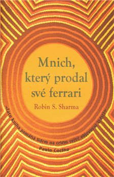 Mnich, který prodal své Ferrari - Robin S. Sharma