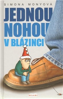 Jednou nohou v blázinci