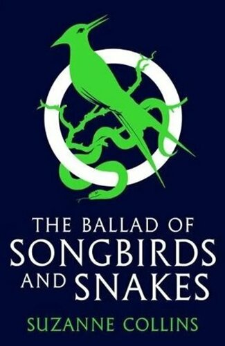 Ballad of Songbirds and Snakes (A Hunger Games Novel) Ballad of Songbirds and Snakes (A Hunger Games Novel)