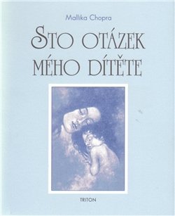 Sto otázek mého dítěte - Malika Chopra