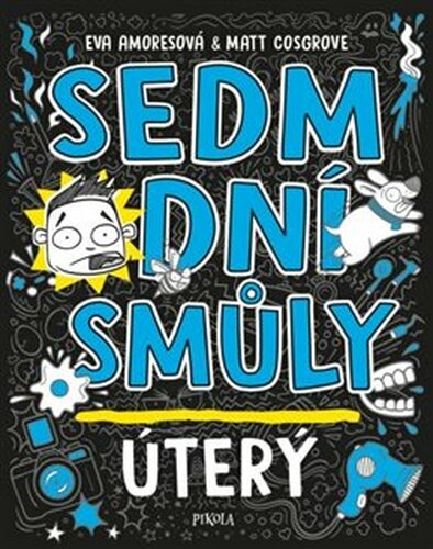 Sedm dní smůly: Úterý