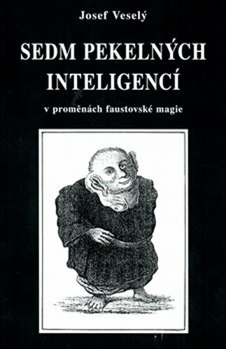 Sedm pekelných inteligencí - Josef Veselý