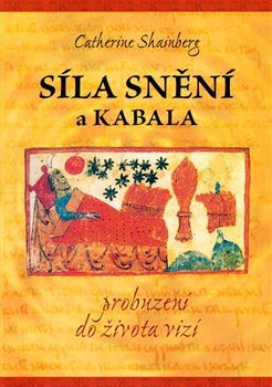 Síla snění a Kabala - Catherine Shainberg