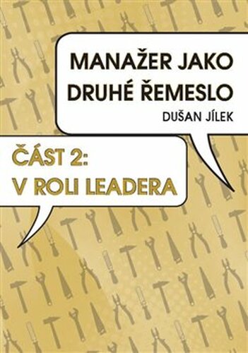 Manažer jako druhé řemeslo - V roli leadera