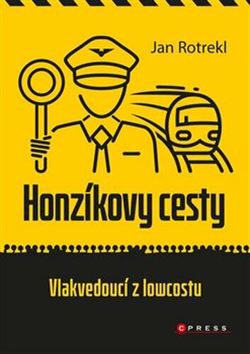 Honzíkovy cesty: vlakvedoucí z lowcostu - Jan Rotrekl