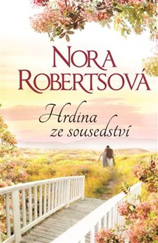 Hrdina ze sousedství - Nora Robertsová