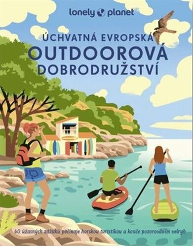 Úchvatná evropská outdoorová dobrodružství