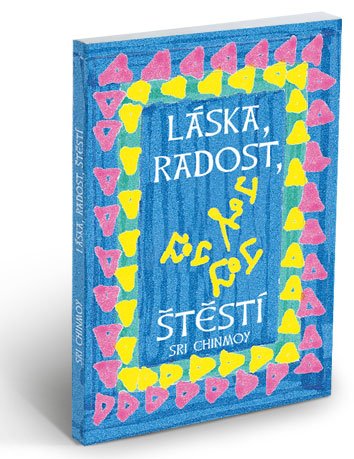 Láska, radost, štěstí