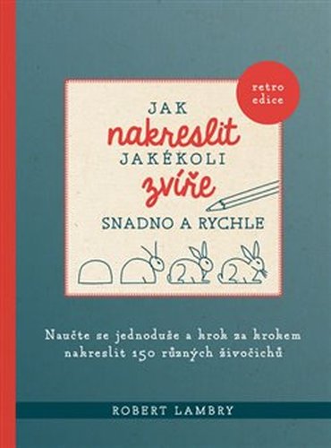 Jak nakreslit jakékoli zvíře snadno a rychle