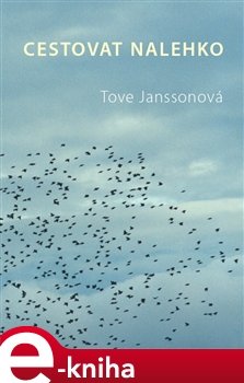 Cestovat nalehko - Tove Janssonová
