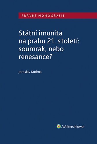 Státní imunita na prahu 21. století: soumrak, nebo renesance?