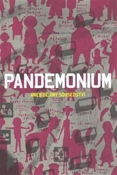 Pandemonium aneb Dějiny sousedství - Vojtěch Mašek, Džian Baban
