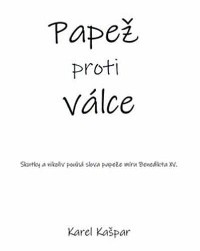 Papež proti válce - Karel Kašpar
