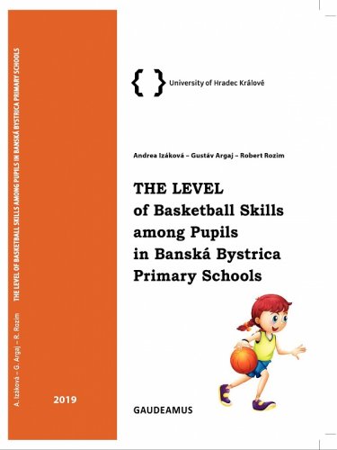 The Level of Basketball Skills among Pupils in Banská Bystrica Primary Schools