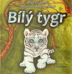 Bílý tygr - Lenka Rožnovská