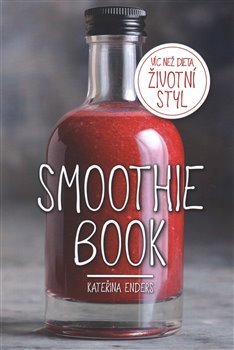 Smoothie Book - Kateřina Endersová