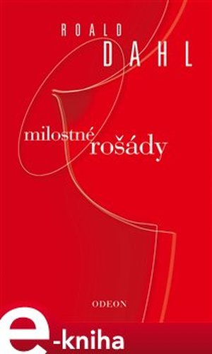 Milostné rošády - Roald Dahl