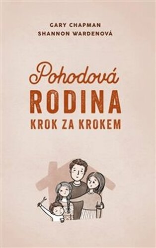 Pohodová rodina krok za krokem - Gary Chapman, Shannon Wardenová