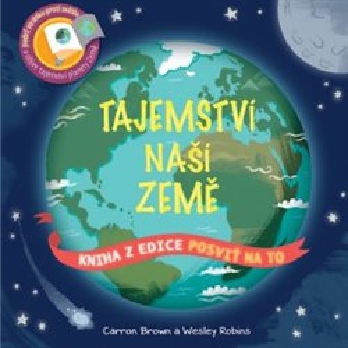 Posviť na to – Tajemství naší země