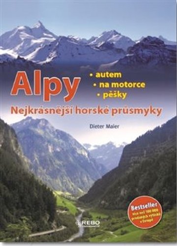 Alpy - Nejkrásnější horské průsmyky