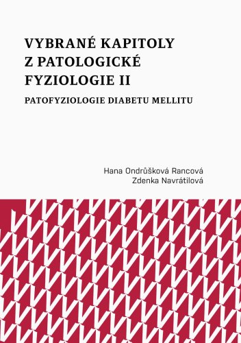 Vybrané kapitoly z patologické fyziologie II. Patofyziologie diabetu mellitu